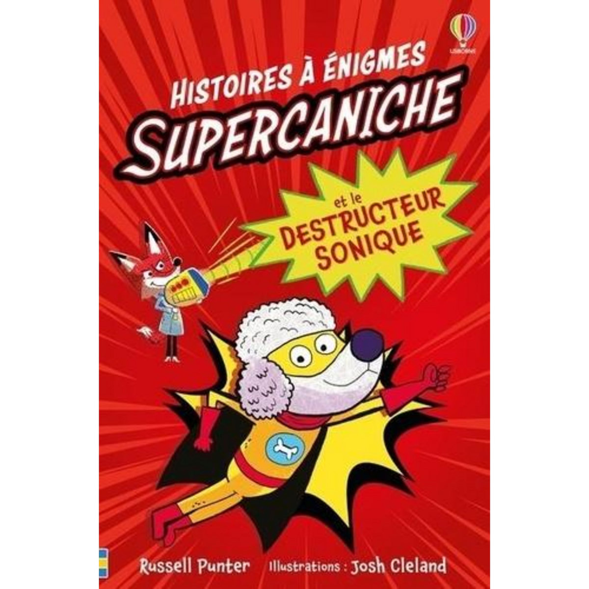 SUPERCANICHE ET LE DESTRUCTEUR SONIQUE. HISTOIRES A ENIGMES, Punter Russell