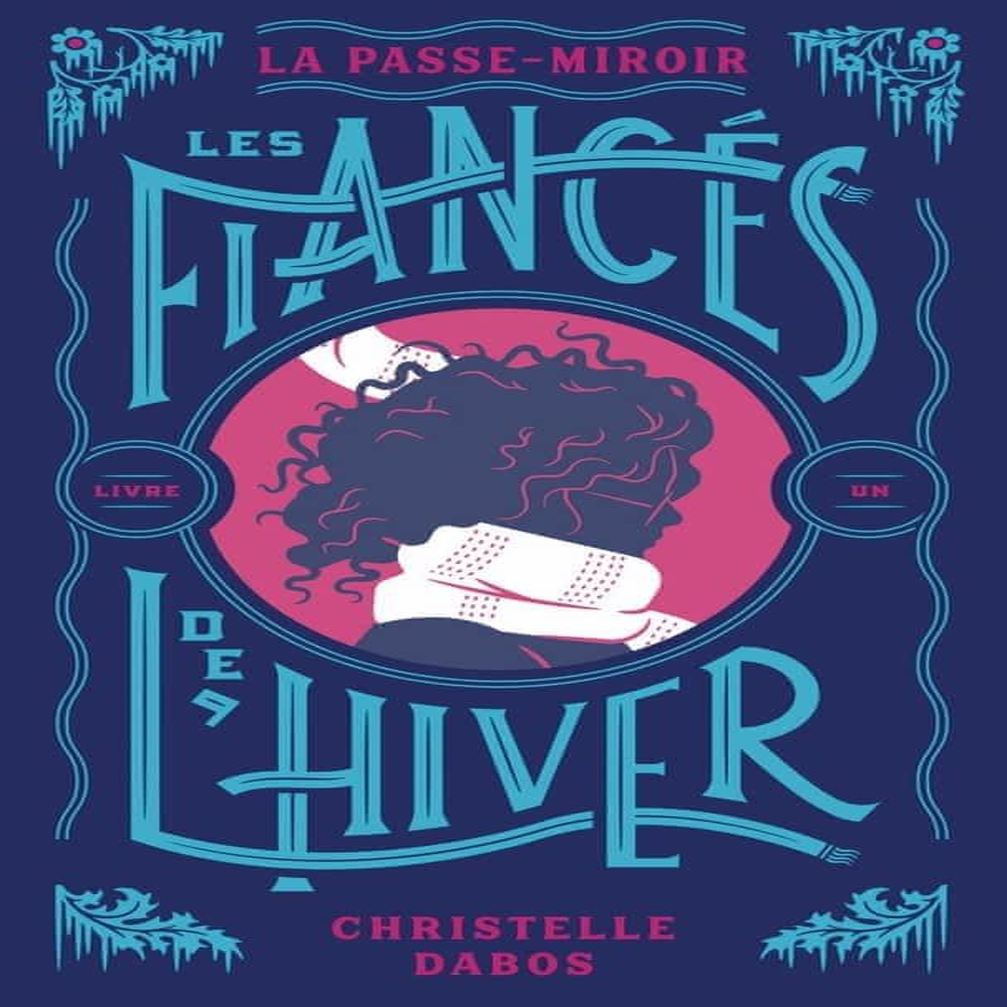 LA PASSE-MIROIR TOME 1 : LES FIANCES DE L'HIVER. EDITION COLLECTOR, Dabos Christelle