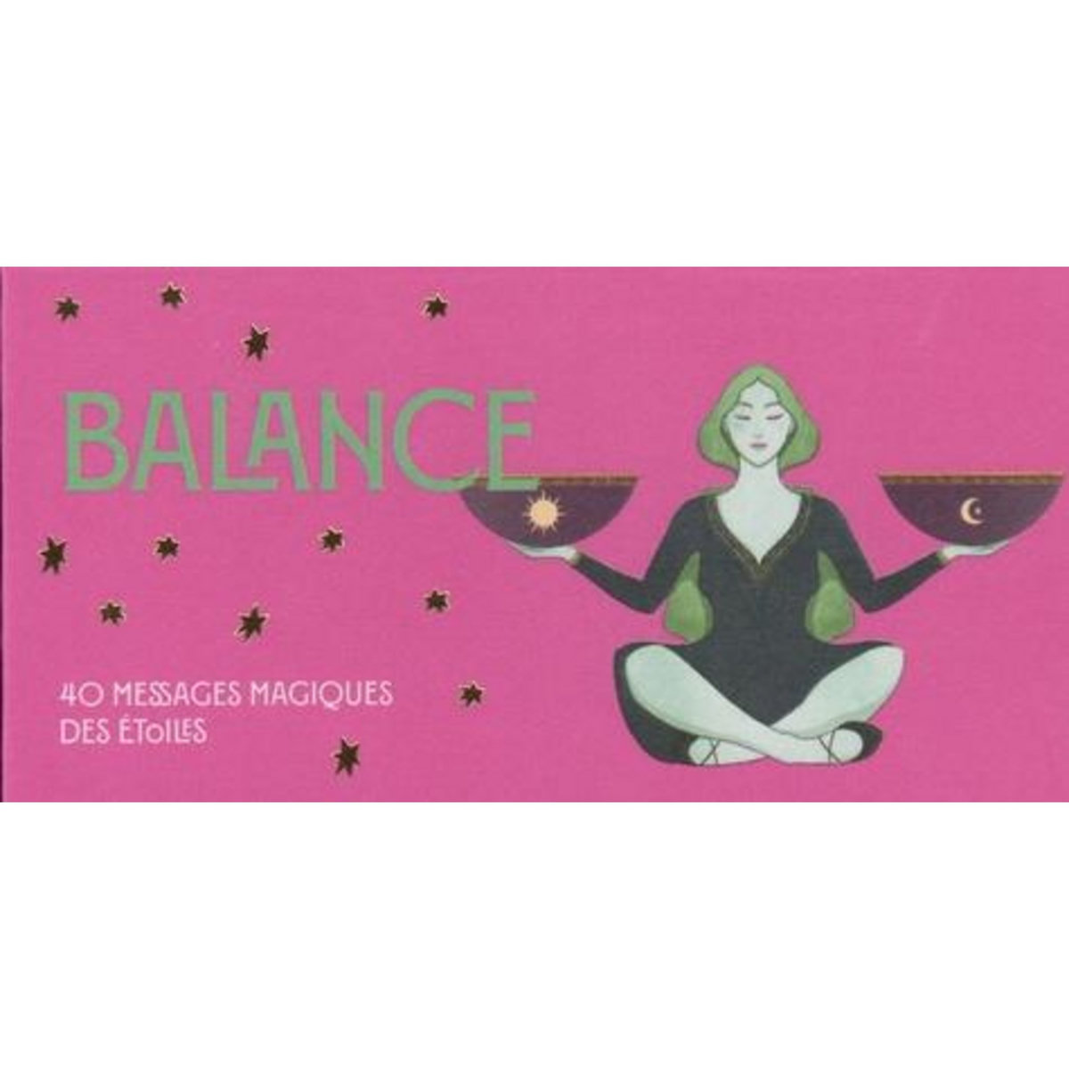 BALANCE. 40 MESSAGES MAGIQUES DES ETOILES, Chiara Viola Ginny