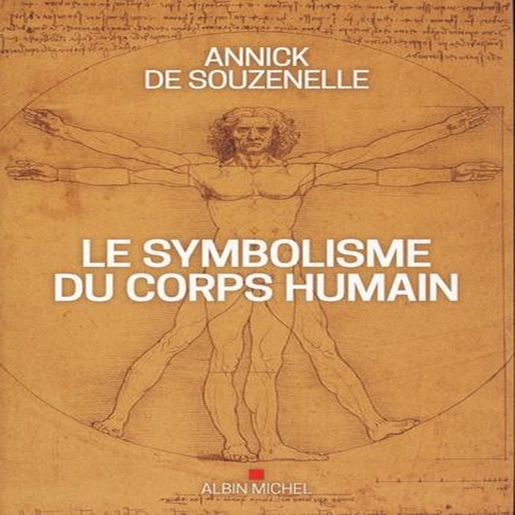 LE SYMBOLISME DU CORPS HUMAIN, Souzenelle Annick de