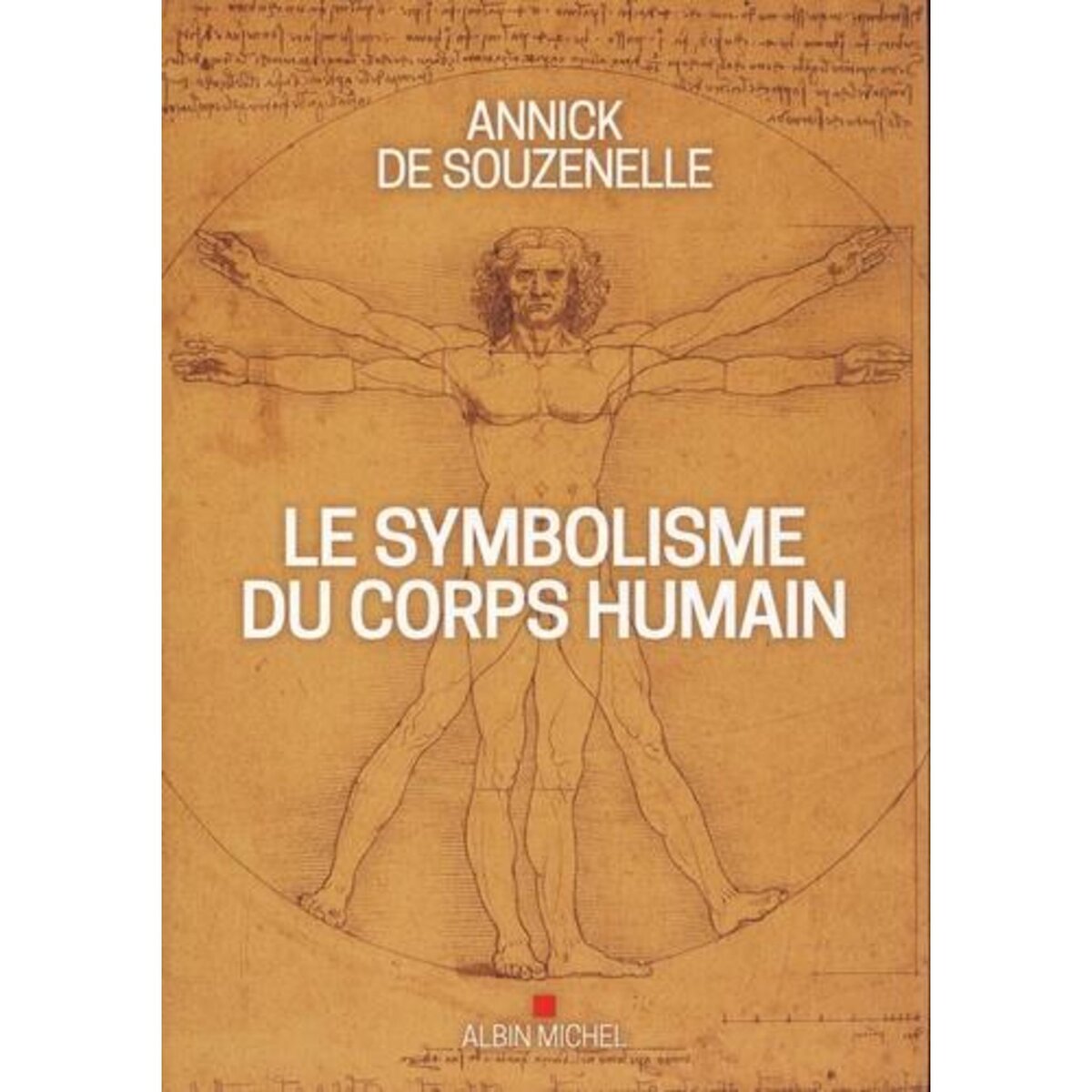 LE SYMBOLISME DU CORPS HUMAIN, Souzenelle Annick de