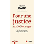 POUR UNE JUSTICE AUX 1000 VISAGES. LE MYTHE FRANCAIS DE L'EGALITE DES CHANCES, Badr Youssef