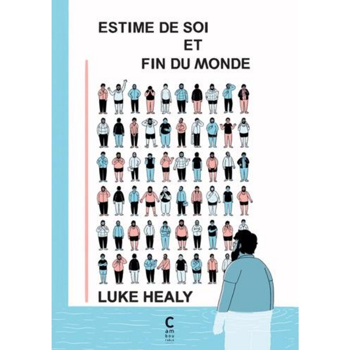 ESTIME DE SOI ET FIN DU MONDE, Healy Luke