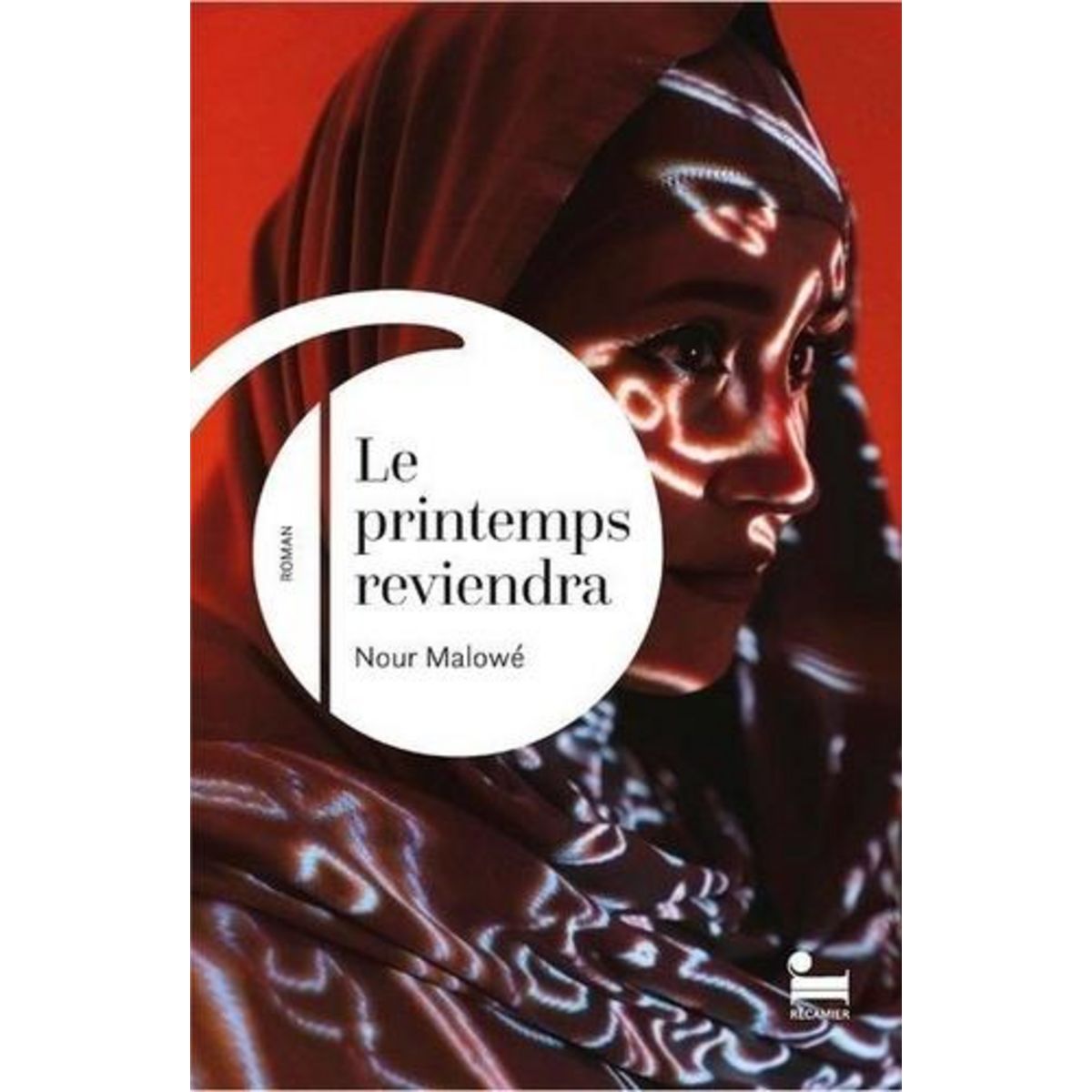 LE PRINTEMPS REVIENDRA, Malowé Nour