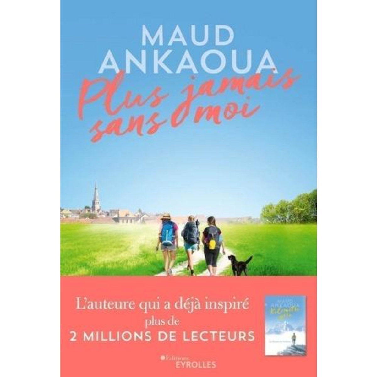 PLUS JAMAIS SANS MOI, Ankaoua Maud