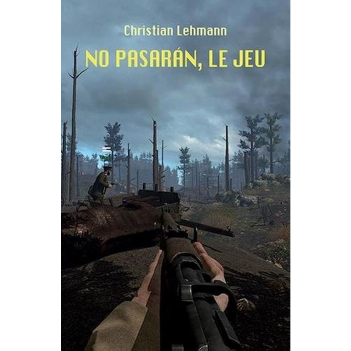 NO PASARAN TOME 1 : LE JEU, Lehmann Christian