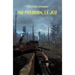 NO PASARAN TOME 1 : LE JEU, Lehmann Christian