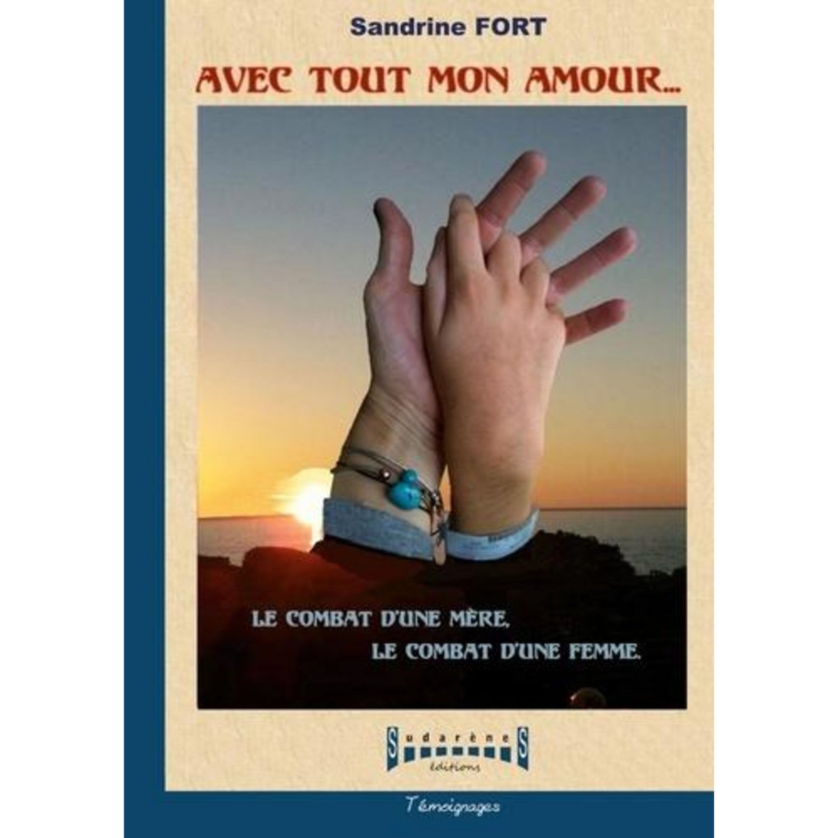 AVEC TOUT MON AMOUR..., Fort Sandrine