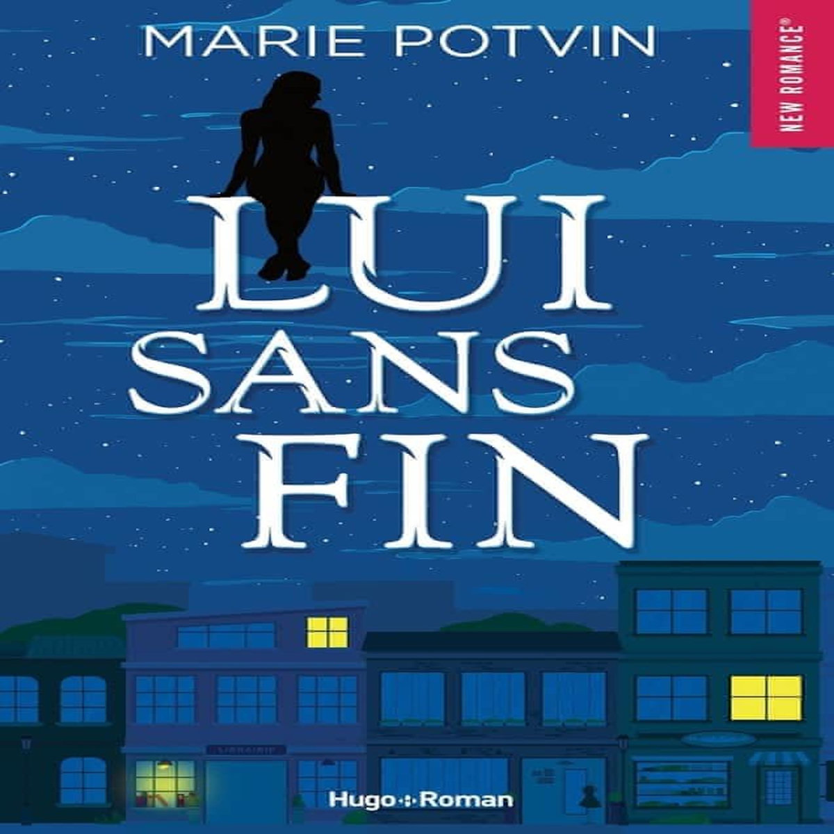 LUI SANS FIN, Potvin Marie