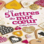 LES 5 LETTRES DU MOT COEUR, Cassidy Cathy