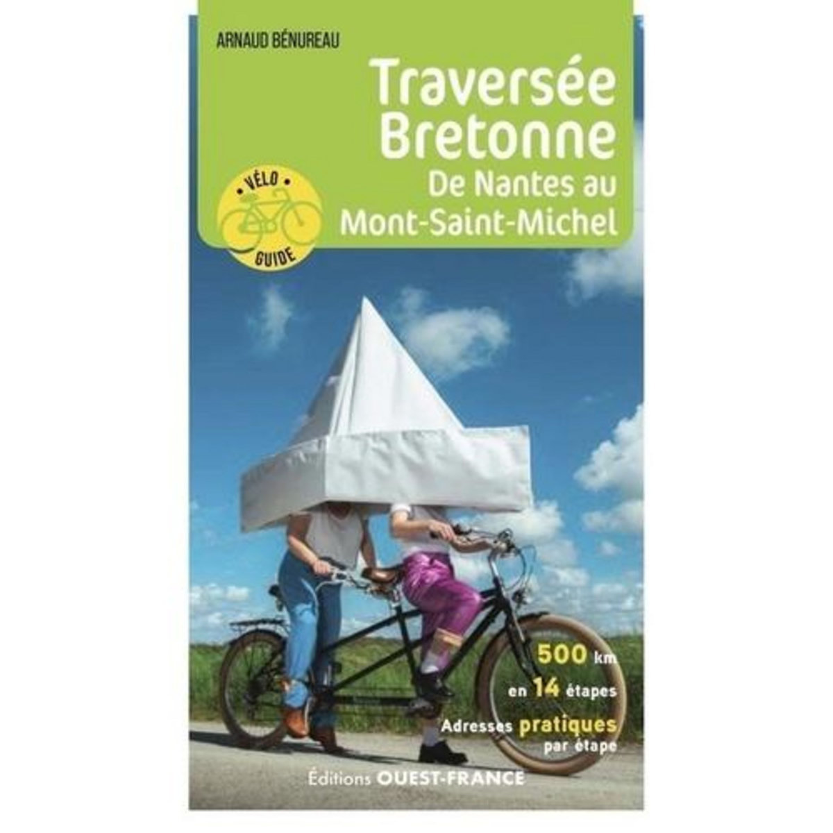 TRAVERSEE BRETONNE. DE NANTES AU MONT-SAINT-MICHEL, Bénureau Arnaud