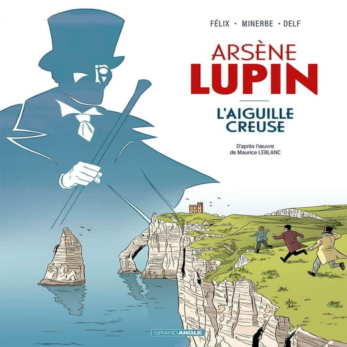 ARSENE LUPIN : L'AIGUILLE CREUSE, Félix Jérôme