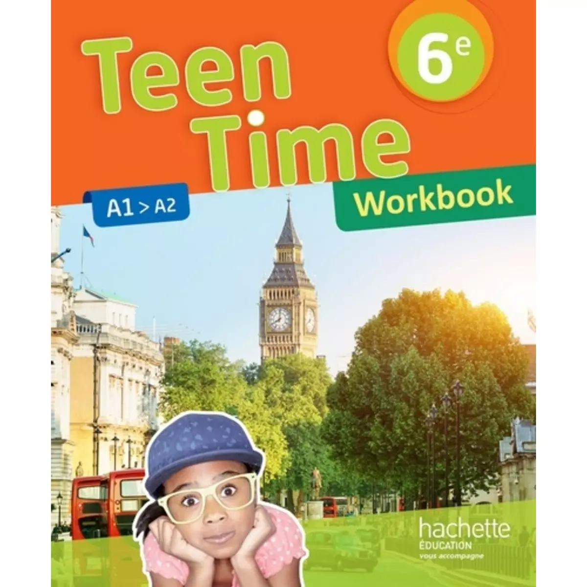  TEEN TIME 6E A1>A2. WORKBOOK, EDITION 2017, Poiré Christophe