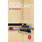 ATTIRANCES, Van Cauwelaert Didier