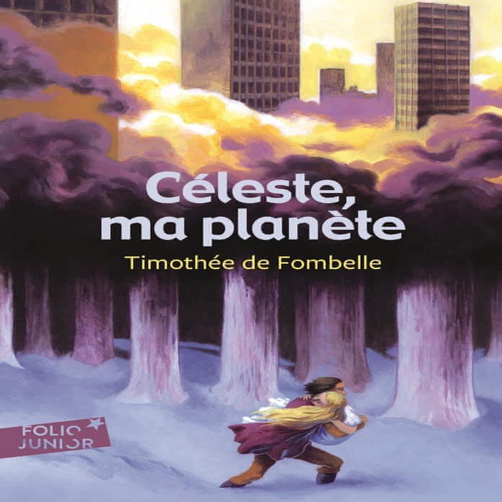CELESTE, MA PLANETE, Fombelle Timothée de