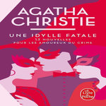 UNE IDYLLE FATALE. 13 NOUVELLES POUR LES AMOUREUX DU CRIME, Christie Agatha
