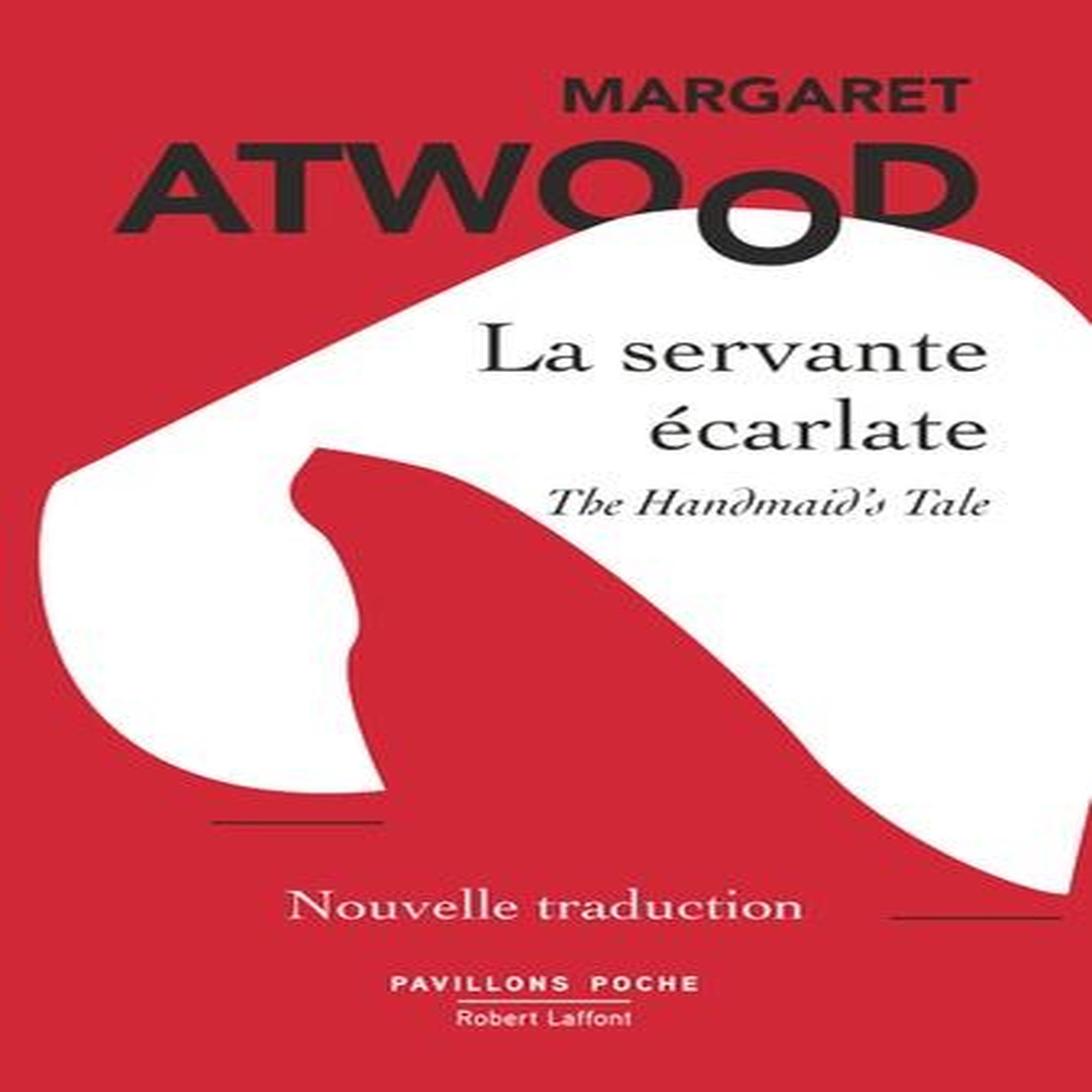 LA SERVANTE ECARLATE, Atwood Margaret