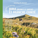 JURA ET FRANCHE-COMTE. AVEC 1 CAHIER VELO DETACHABLE, 2E EDITION, Angot Claire