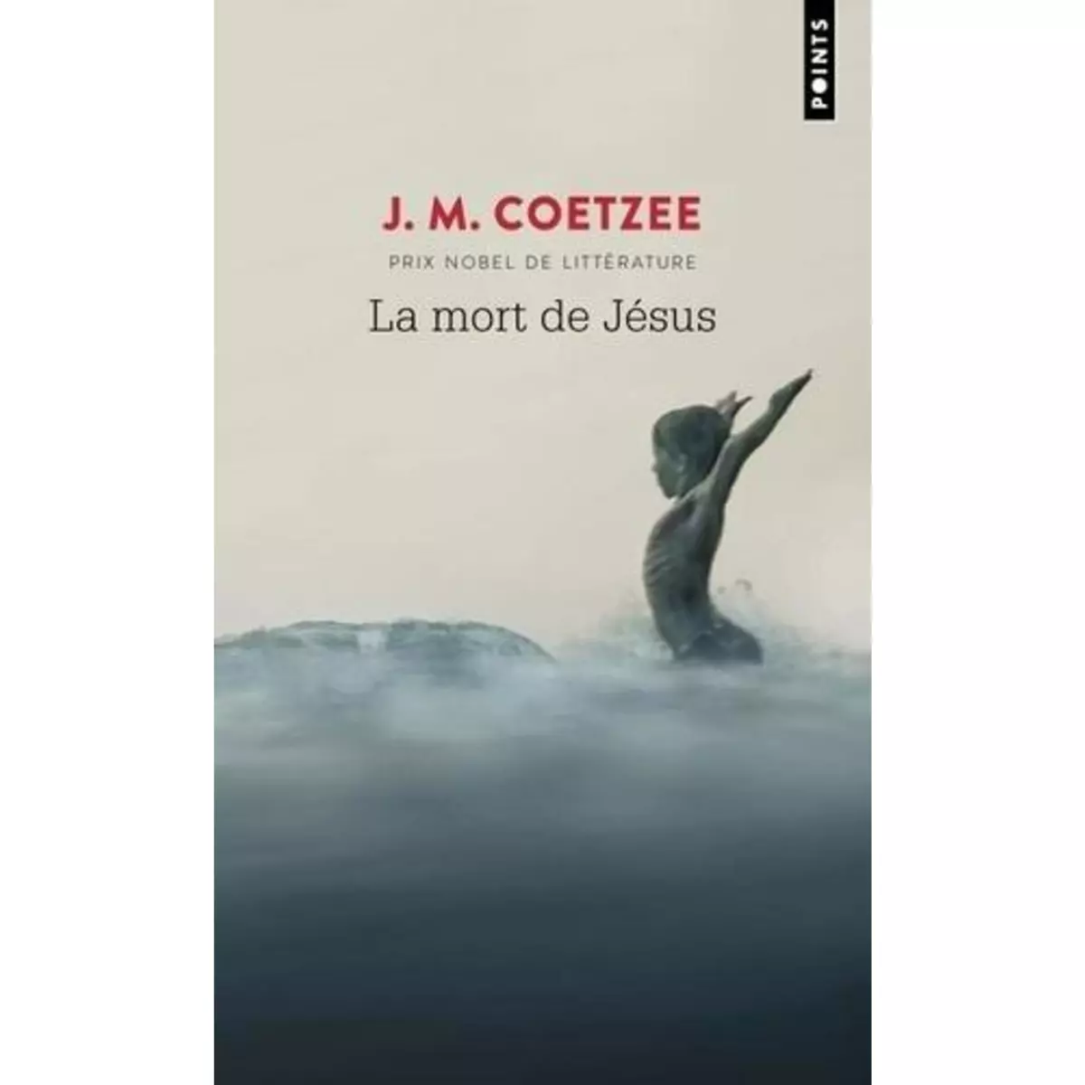  LA MORT DE JESUS, Coetzee J. M.