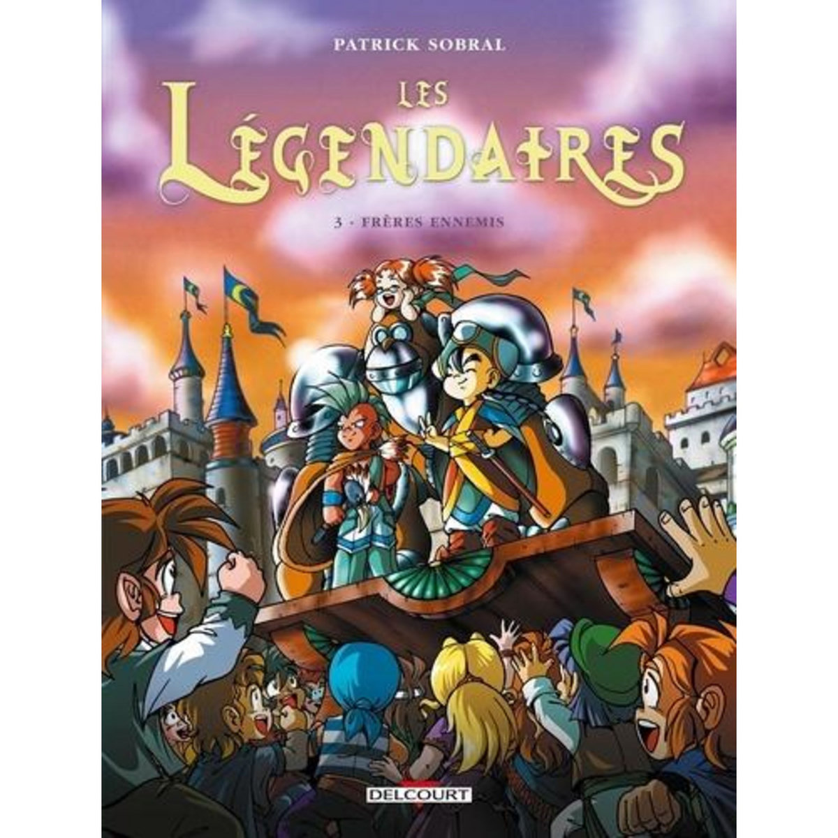 LES LEGENDAIRES TOME 3 : FRERES ENNEMIS, Sobral Patrick
