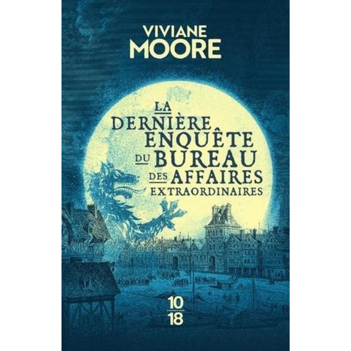 LA DERNIERE ENQUETE DU BUREAU DES AFFAIRES EXTRAORDINAIRES, Moore Viviane