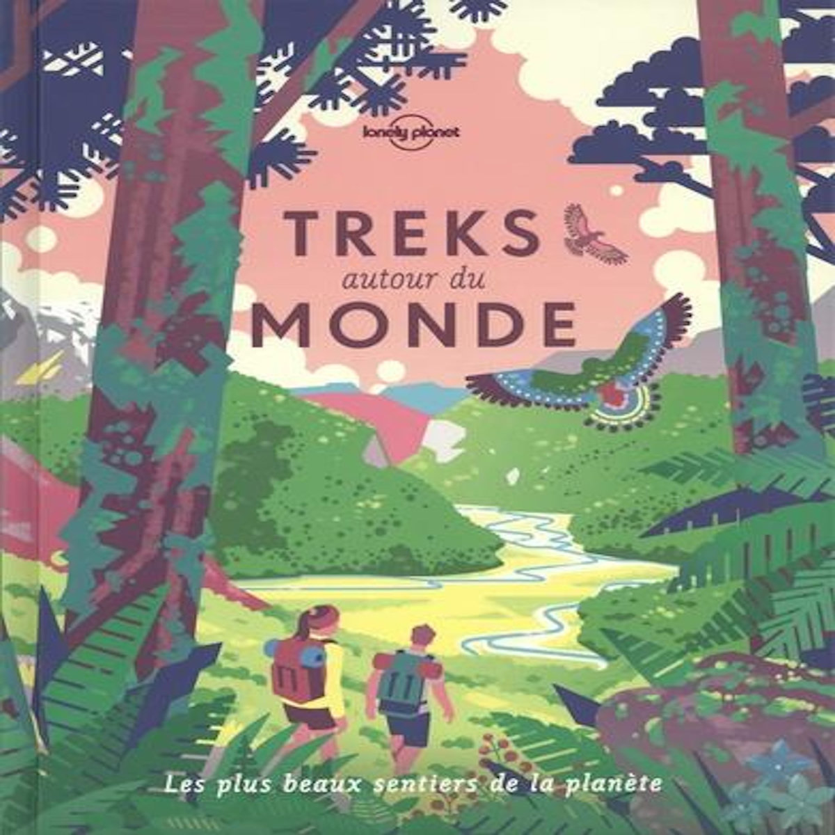 TREKS AUTOUR DU MONDE. LES PLUS BEAUX SENTIERS DE LA PLANETE, Pickard Piers