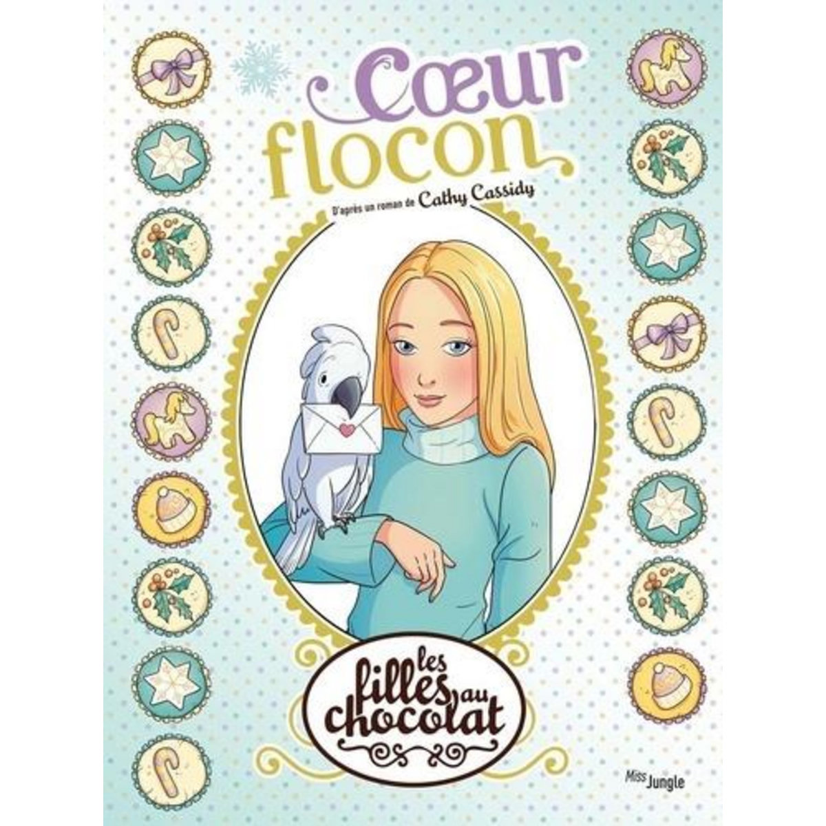 LES FILLES AU CHOCOLAT TOME 15 : COEUR FLOCON, Cassidy Cathy