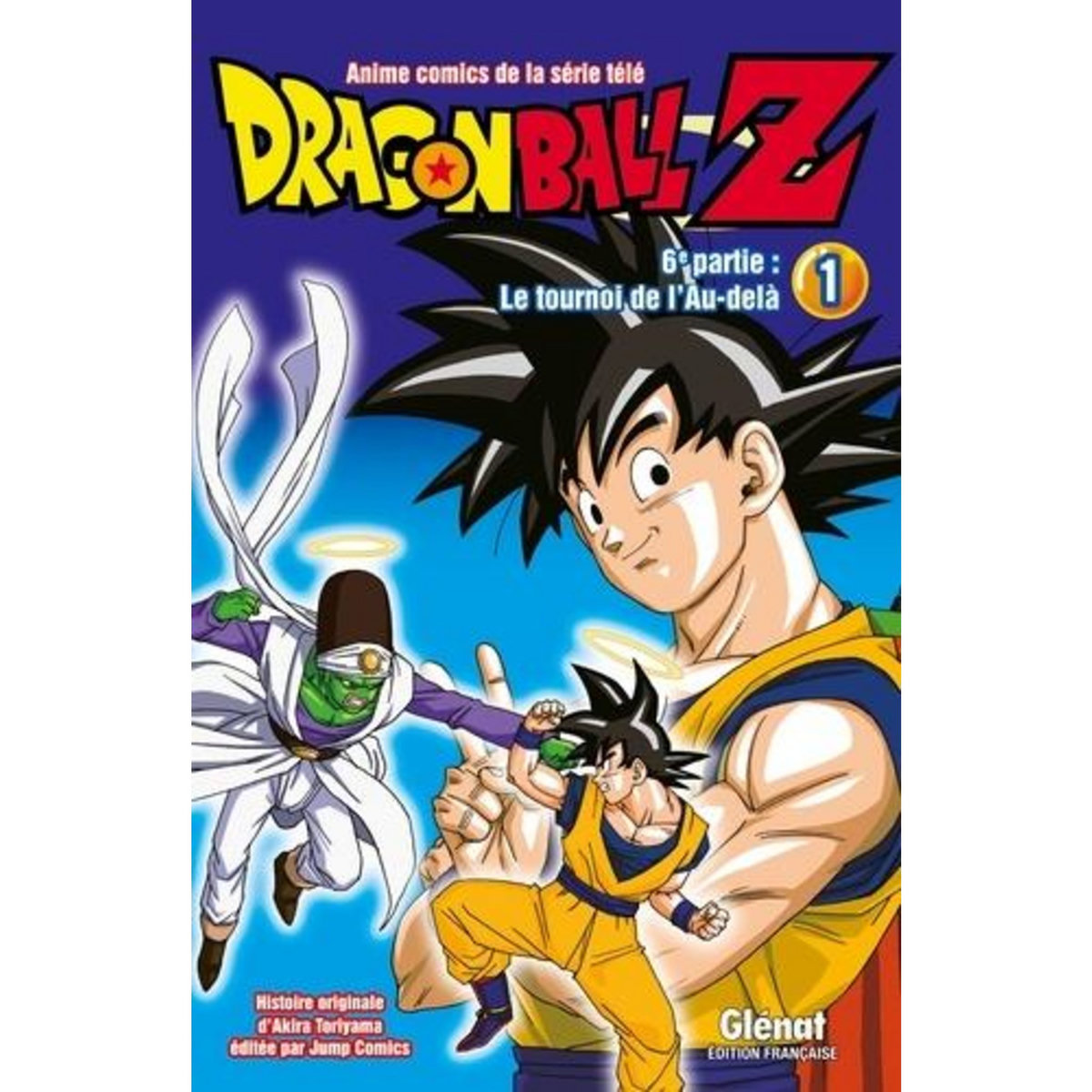 DRAGON BALL Z, 6E PARTIE, LE TOURNOI DE L'AU-DELA TOME 1 , Toriyama Akira