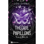 VIOLET & BLAKE TOME 2 : LA THEORIE DES PAPILLONS, Everly Lou