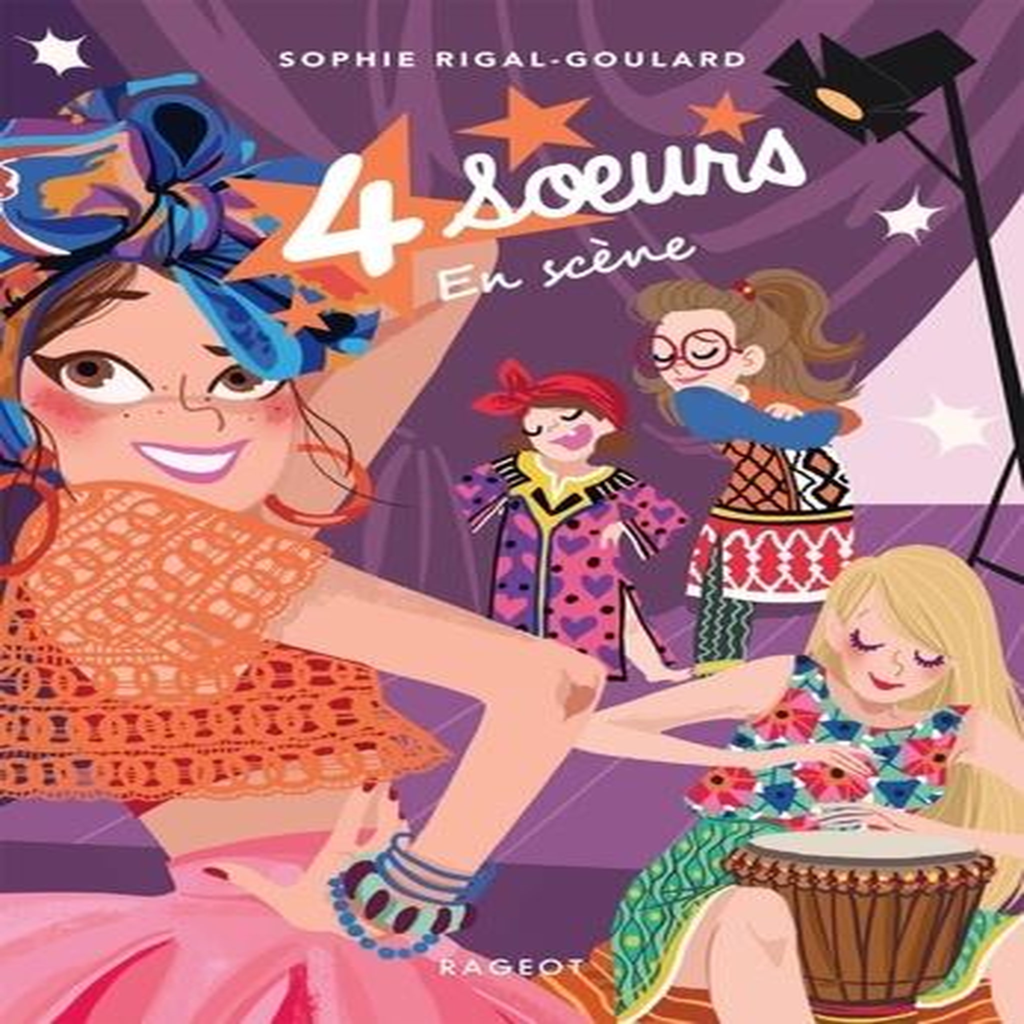 QUATRE SOEURS TOME 4 : 4 SOEURS EN SCENE, Rigal-Goulard Sophie