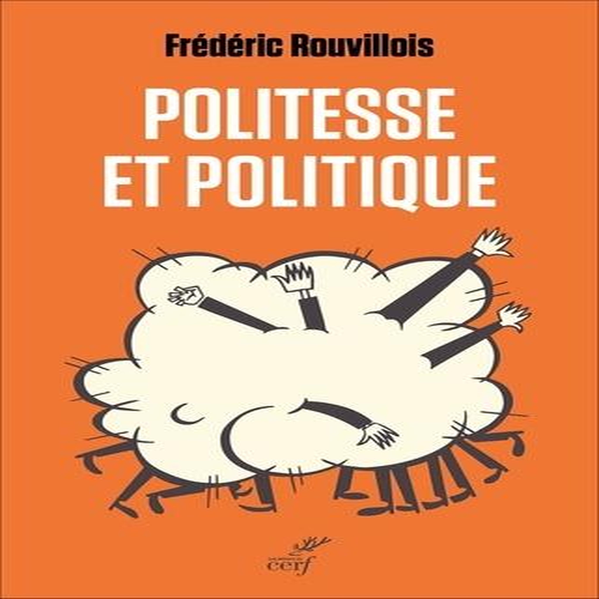 POLITESSE ET POLITIQUE, Rouvillois Frédéric