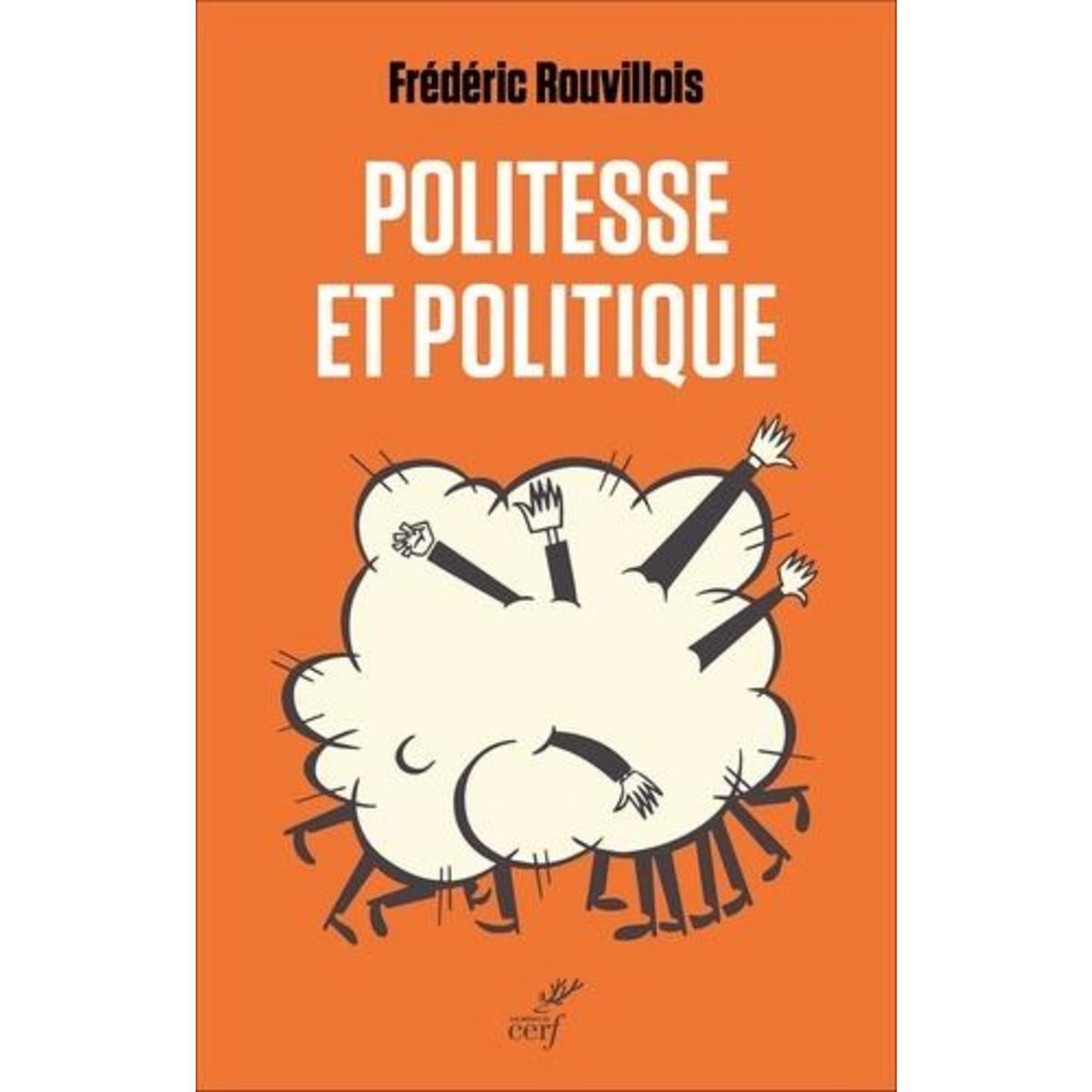 POLITESSE ET POLITIQUE, Rouvillois Frédéric
