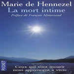 LA MORT INTIME. CEUX QUI VONT MOURIR NOUS APPRENNENT A VIVRE, Hennezel Marie de