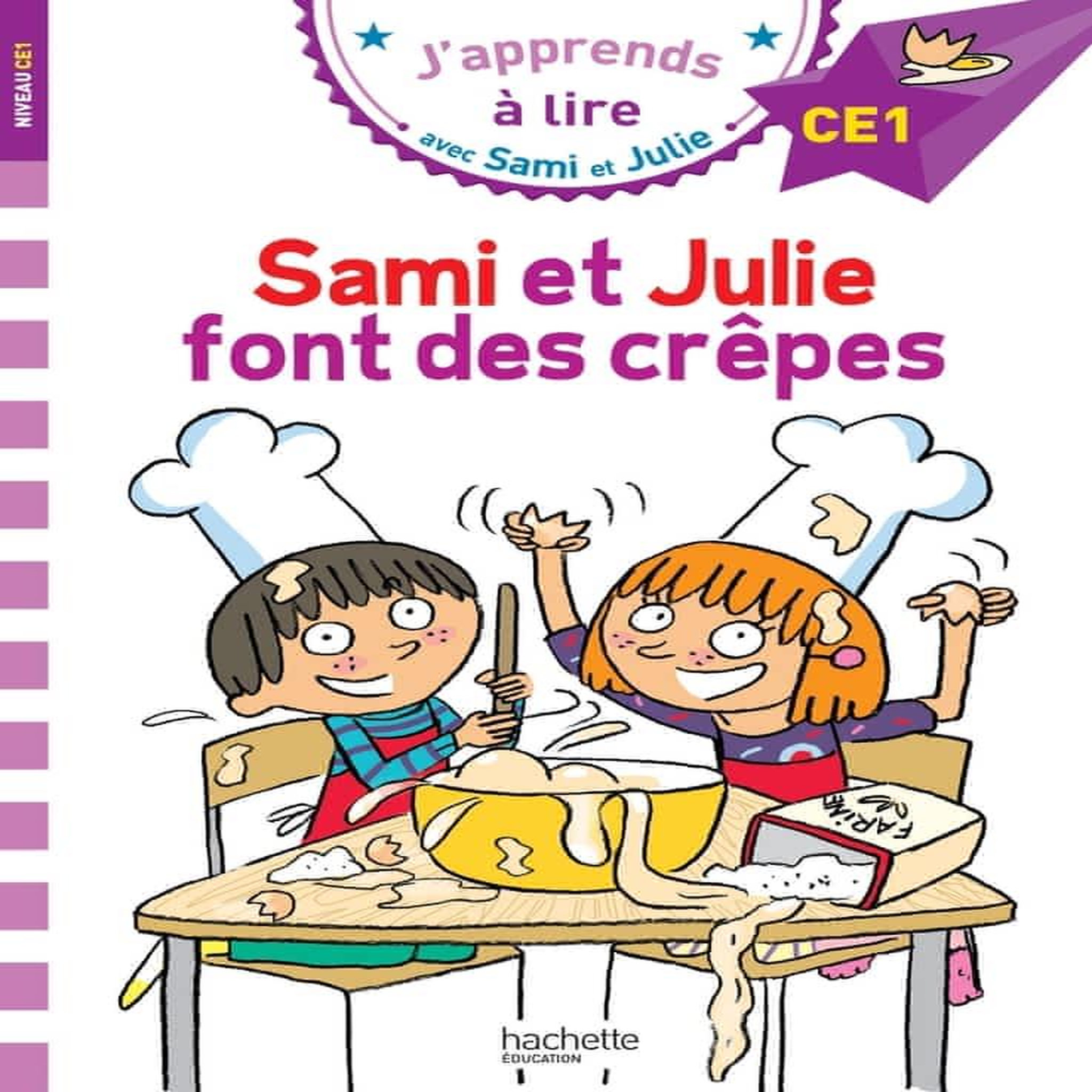 J'APPRENDS A LIRE AVEC SAMI ET JULIE : SAMI ET JULIE FONT DES CREPES. NIVEAU CE1, Massonaud Emmanuelle