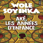 AKE, LES ANNEES D'ENFANCE, Soyinka Wole