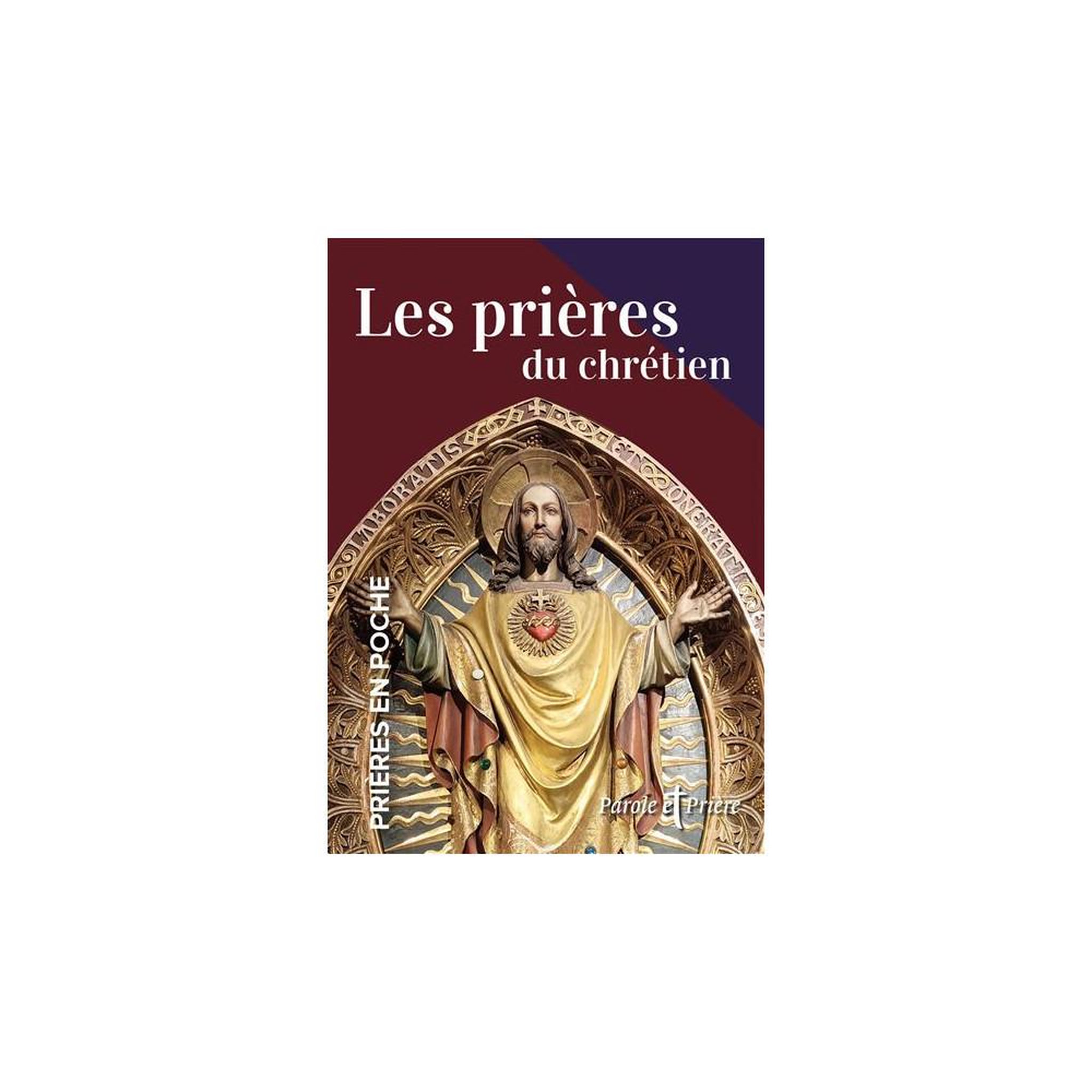Prières en poche : les prières du chrétien - livret de prières catholiques de cédric chanot, format poche