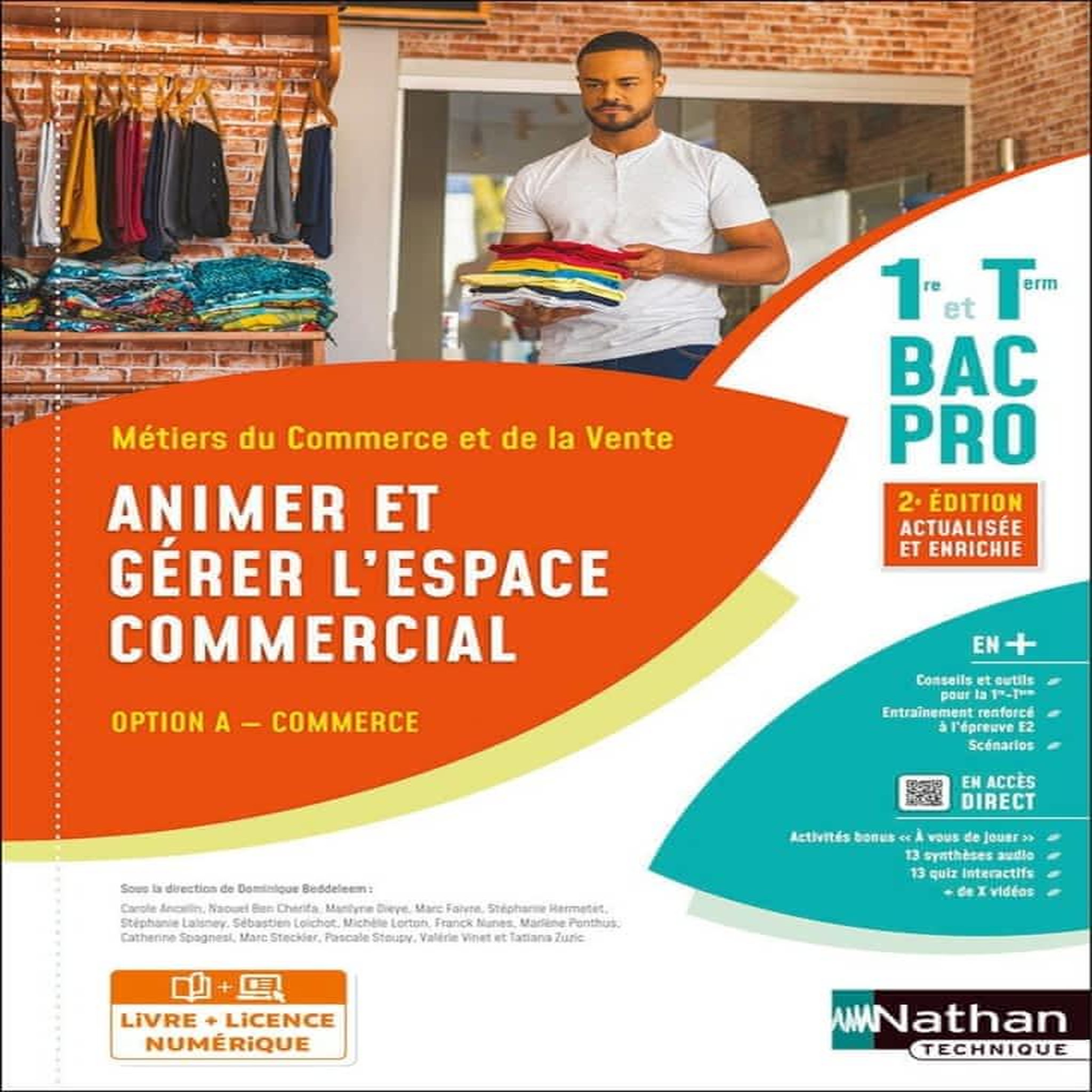 ANIMER ET GERER L'ESPACE COMMERCIAL 1RE ET TLE BAC PRO OPTION A COMMERCE. 2E EDITION ACTUALISEE, Beddeleem Dominique