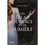 UN PALAIS D'EPINES ET DE ROSES TOME 3,5 : UN PALAIS DE GLACE ET DE LUMIERE, Maas Sarah J.