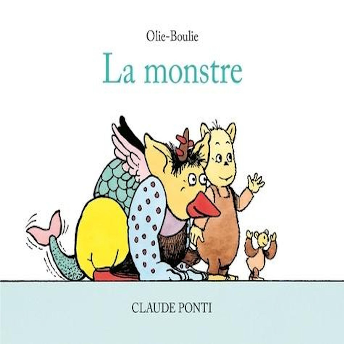 OLIE-BOULIE : LA MONSTRE, Ponti Claude