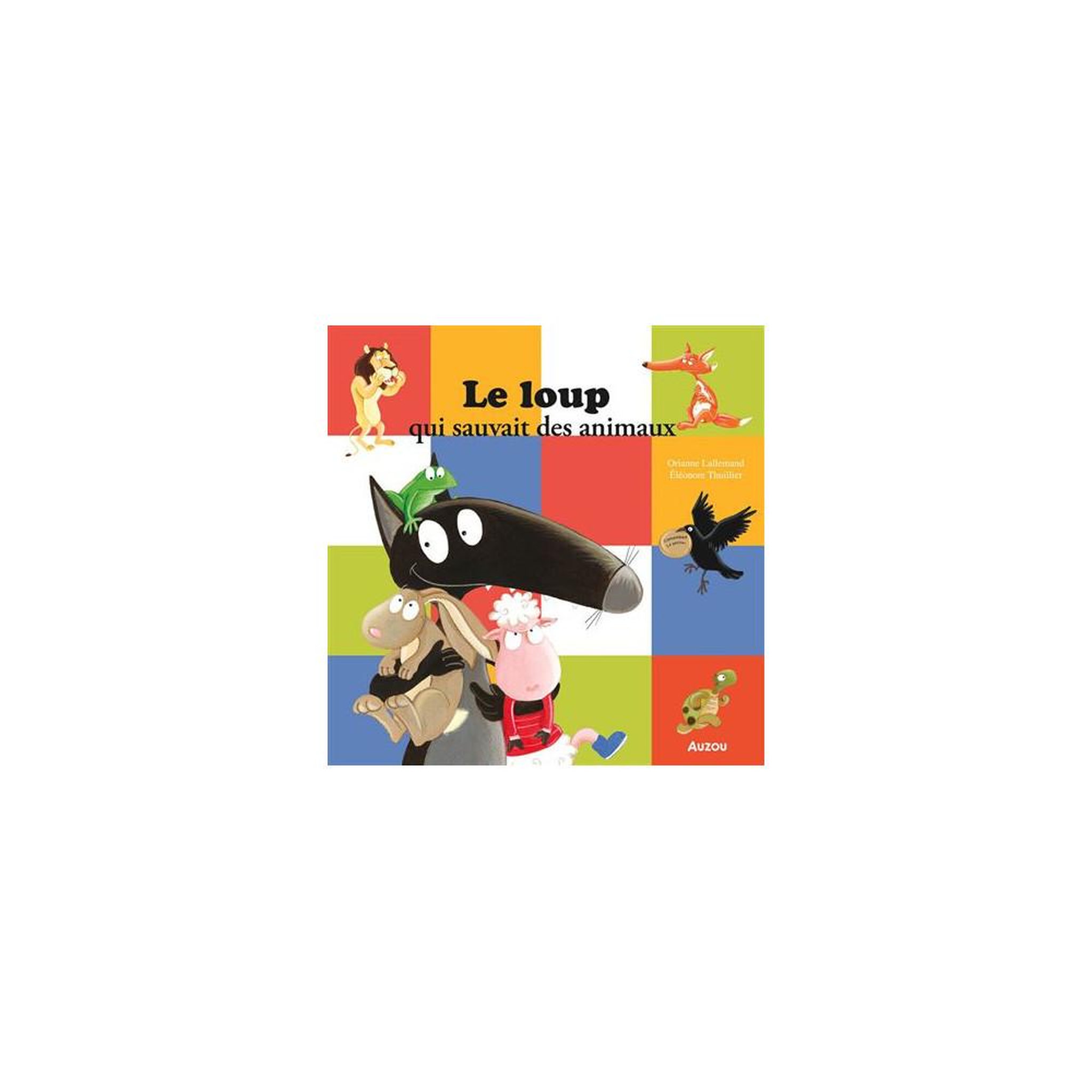 Editions Auzou Album bd pour enfants le loup qui sauvait les animaux  mes p'tits albums