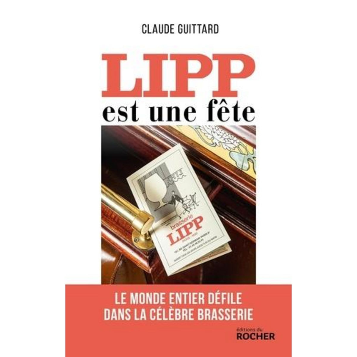 LIPP EST UNE FETE, Guittard Claude