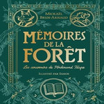 MEMOIRES DE LA FORET TOME 1 : LES SOUVENIRS DE FERDINAND TAUPE. EDITION DE LUXE, Brun-Arnaud Mickaël
