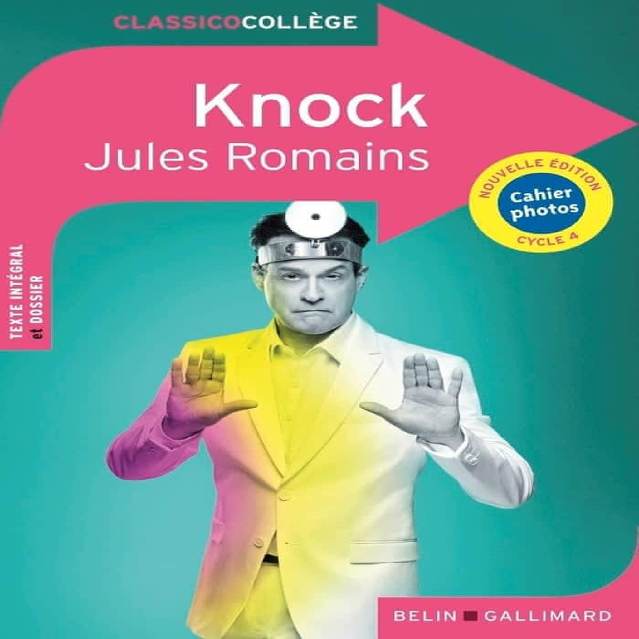 KNOCK OU LE TRIOMPHE DE LA MEDECINE. COMEDIE EN TROIS ACTES, Romains Jules