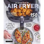 LE GRAND LIVRE DE L'AIR FRYER, Bernardi Amandine