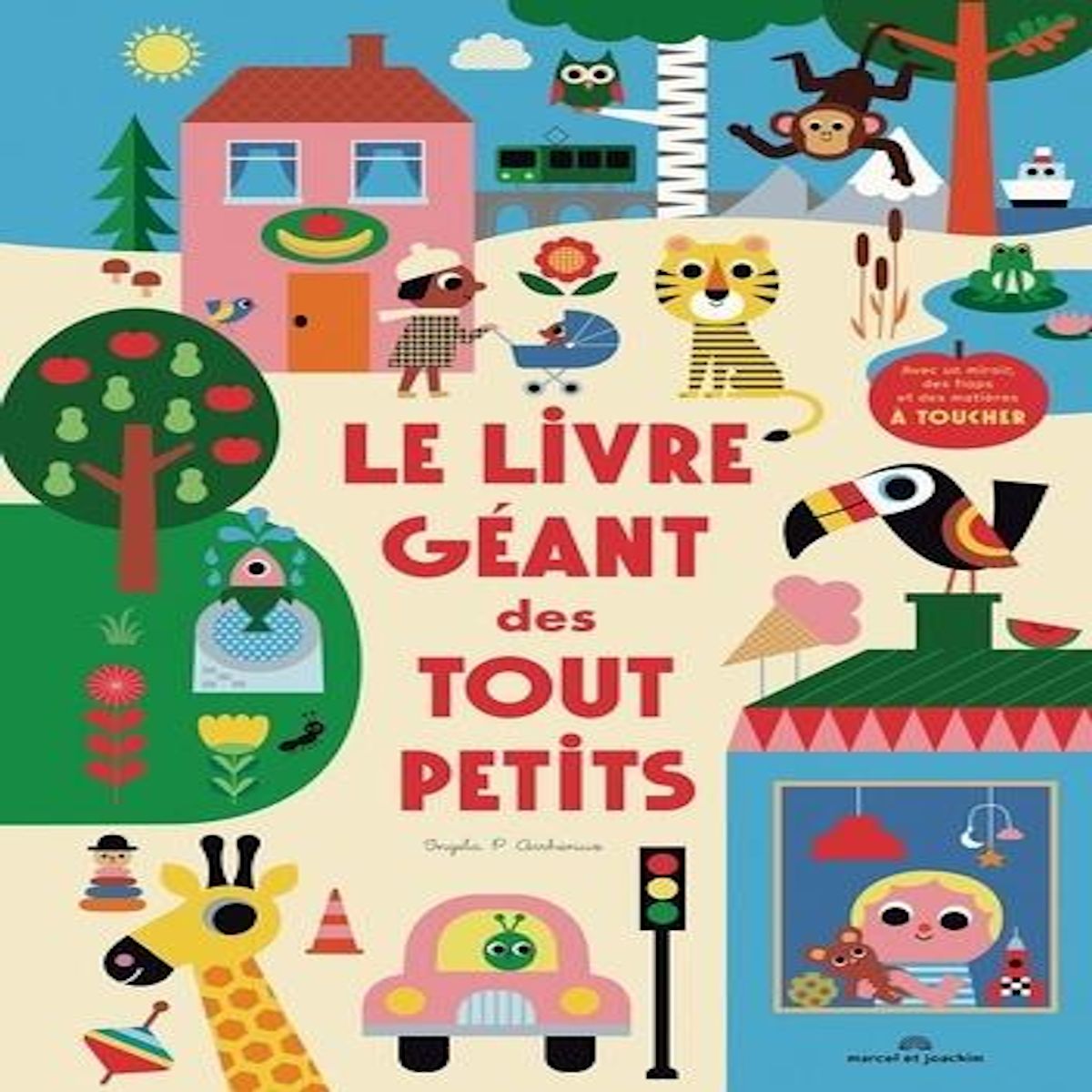 LE LIVRE GEANT DES TOUT PETITS, Arrhenius Ingela P.
