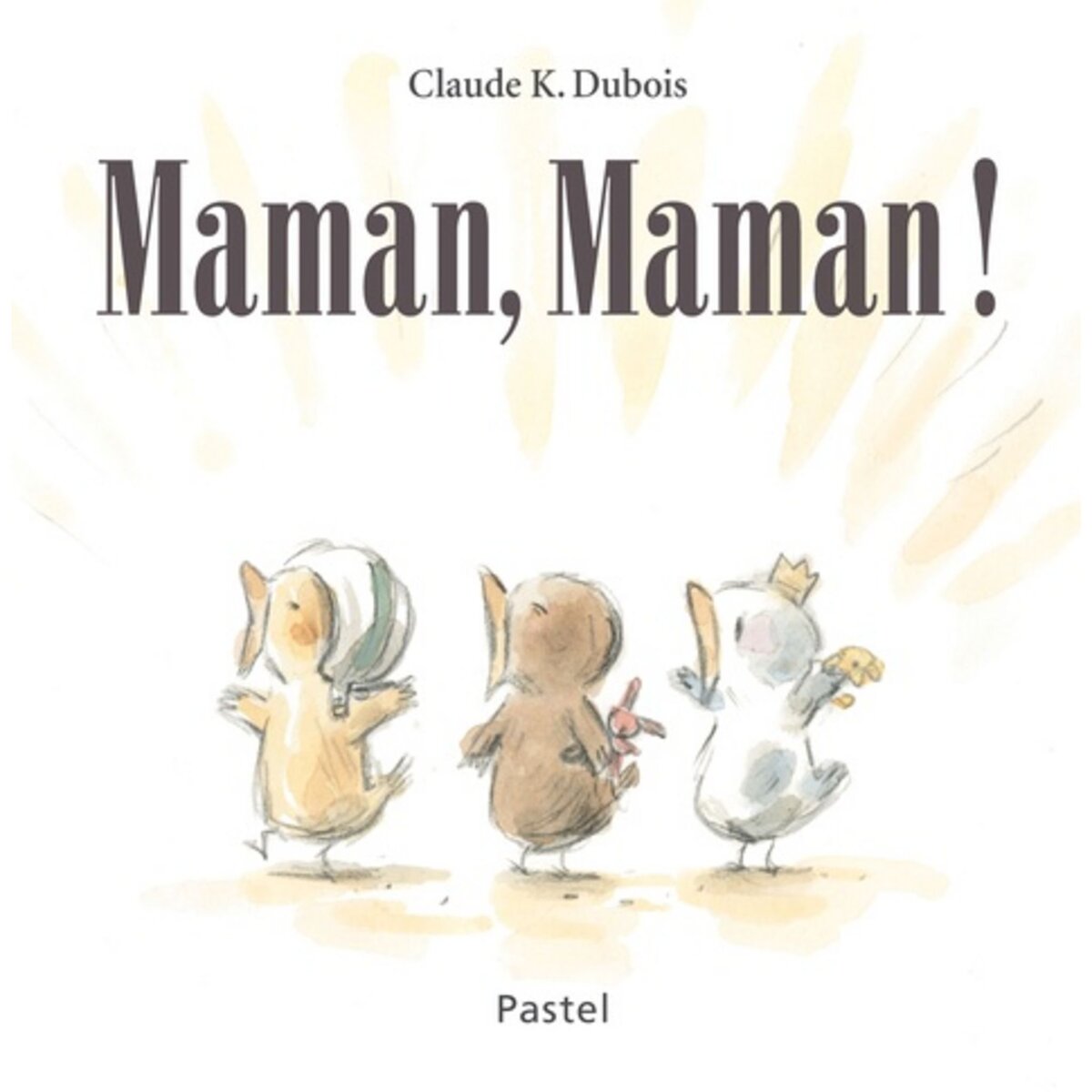  MAMAN, MAMAN !, Dubois Claude K.