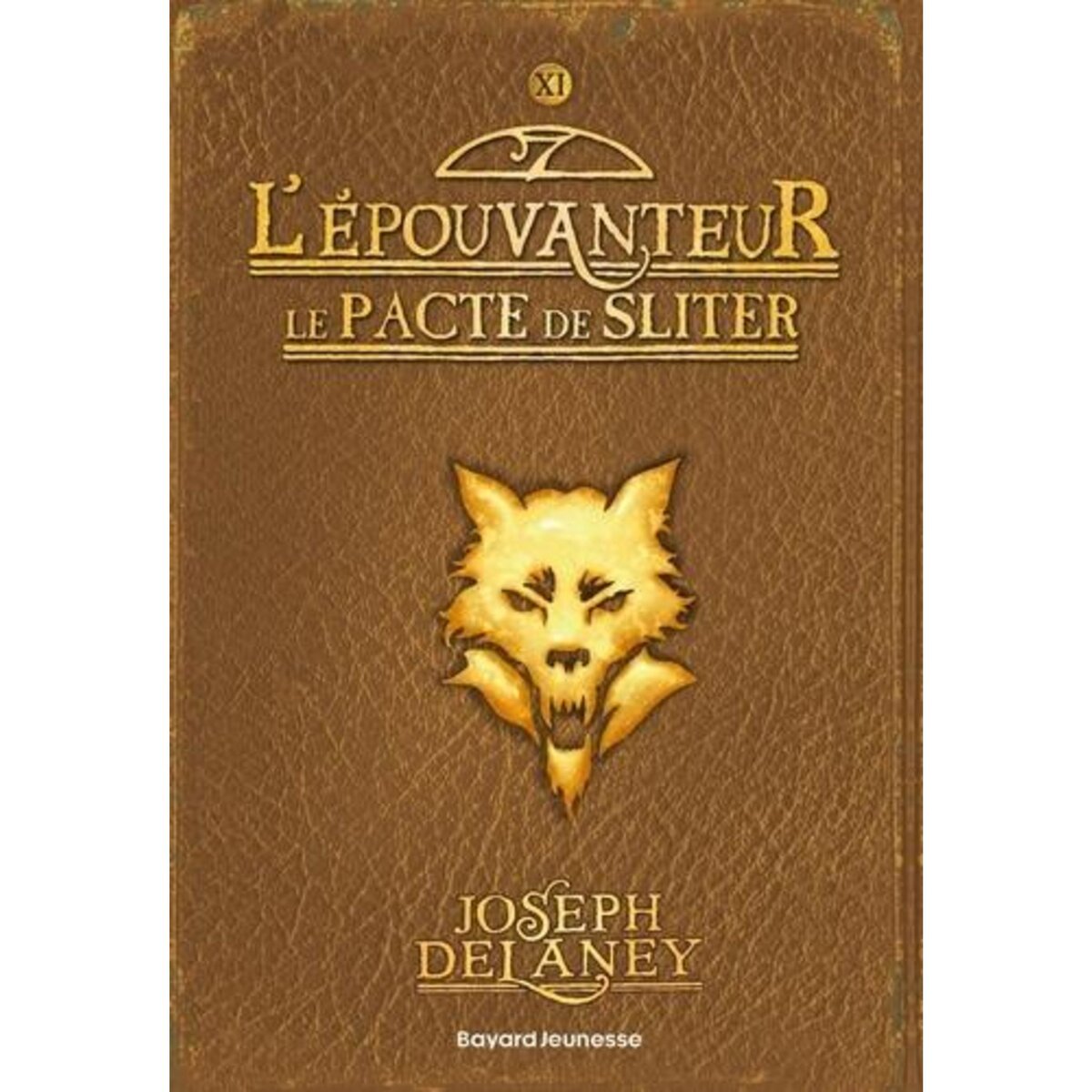 L'EPOUVANTEUR TOME 11 : LE PACTE DE SLITER, Delaney Joseph