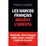  LES NARCOS FRANCAIS BRISENT L'OMERTA, Ploquin Frédéric
