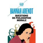 QUESTIONS DE PHILOSOPHIE MORALE, Arendt Hannah