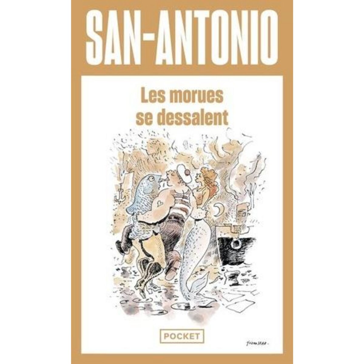 LES MORUES SE DESSALENT. ROMAN HYPODERMIQUE, San-Antonio